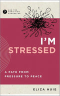 I'm Stressed (Ask a Christian Counselor)