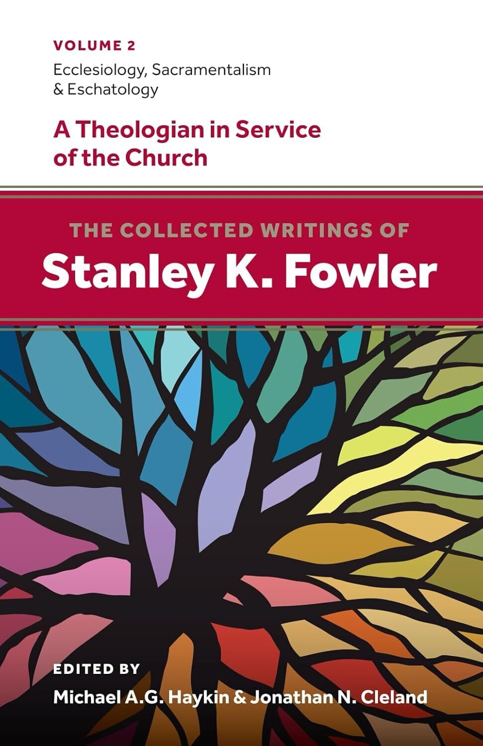 The Collected Writings of Stanley K. Fowler, Vol.2