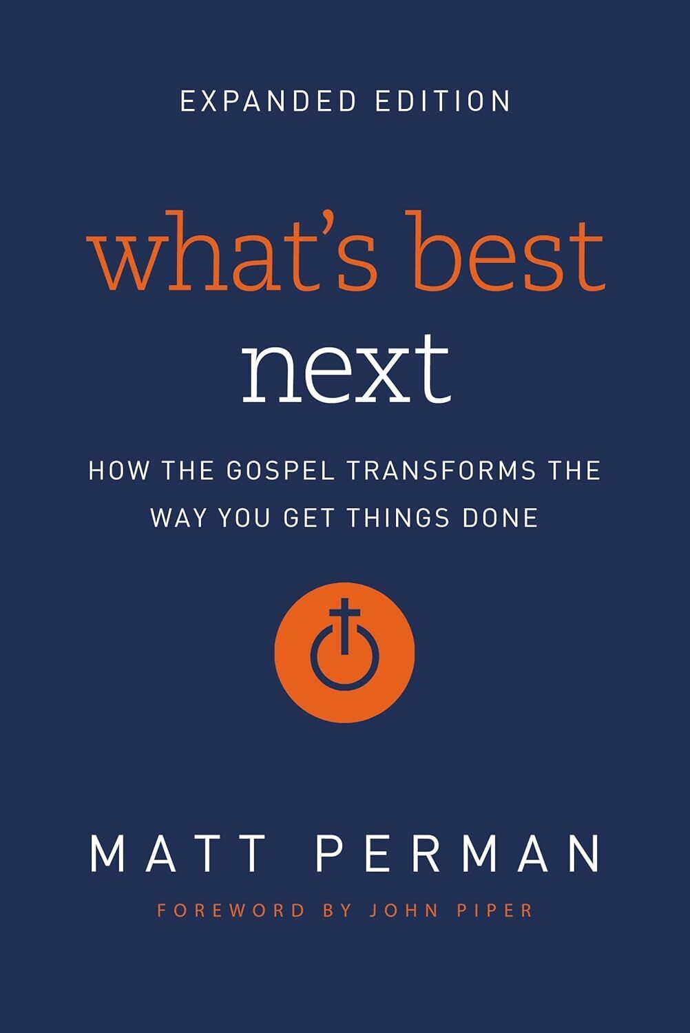 What's Best Next: How the Gospel Transforms