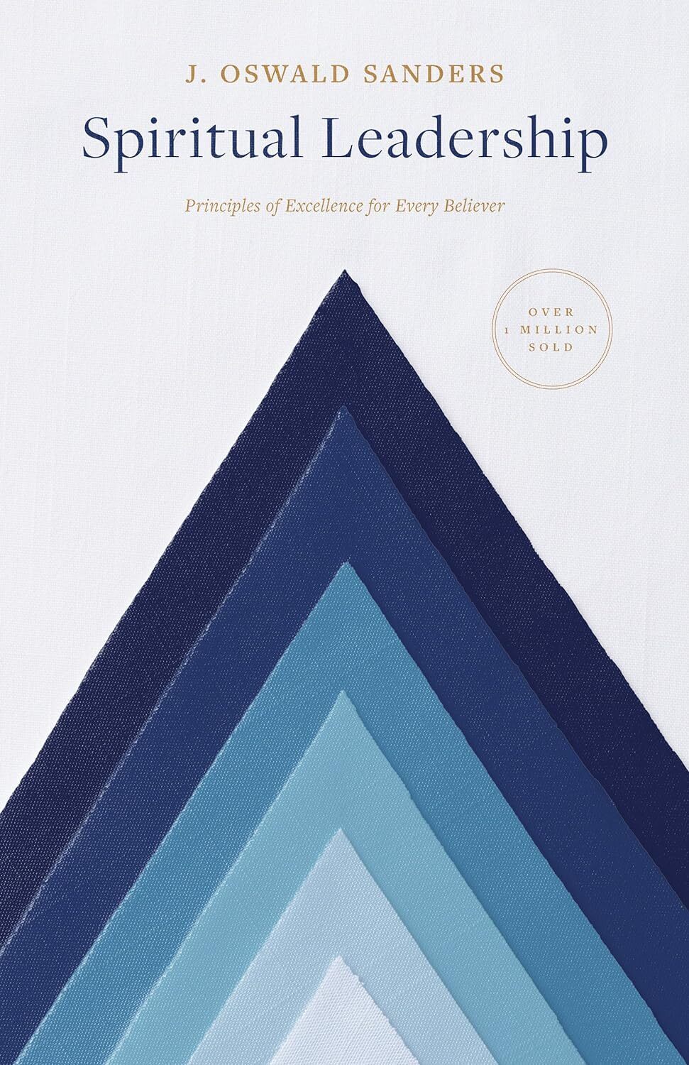Spiritual Leadership: Principles of Excellence for Every Believer