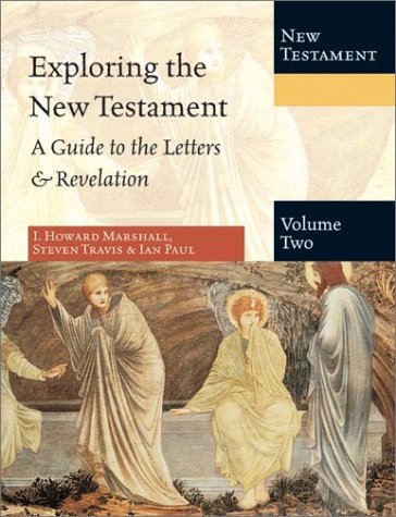 Exploring the New Testament, Volume 2 (2nd Edition)