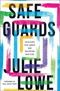 Safeguards: Shielding Our Homes and Equipping Our Kids