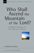 Who Shall Ascend the Mountain of the Lord? A Biblical Theology of Leviticus