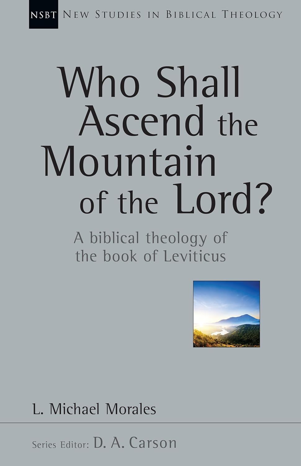 Who Shall Ascend the Mountain of the Lord? A Biblical Theology of Leviticus