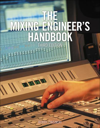 The Mixing Engineer's Handbook (3rd Edition)