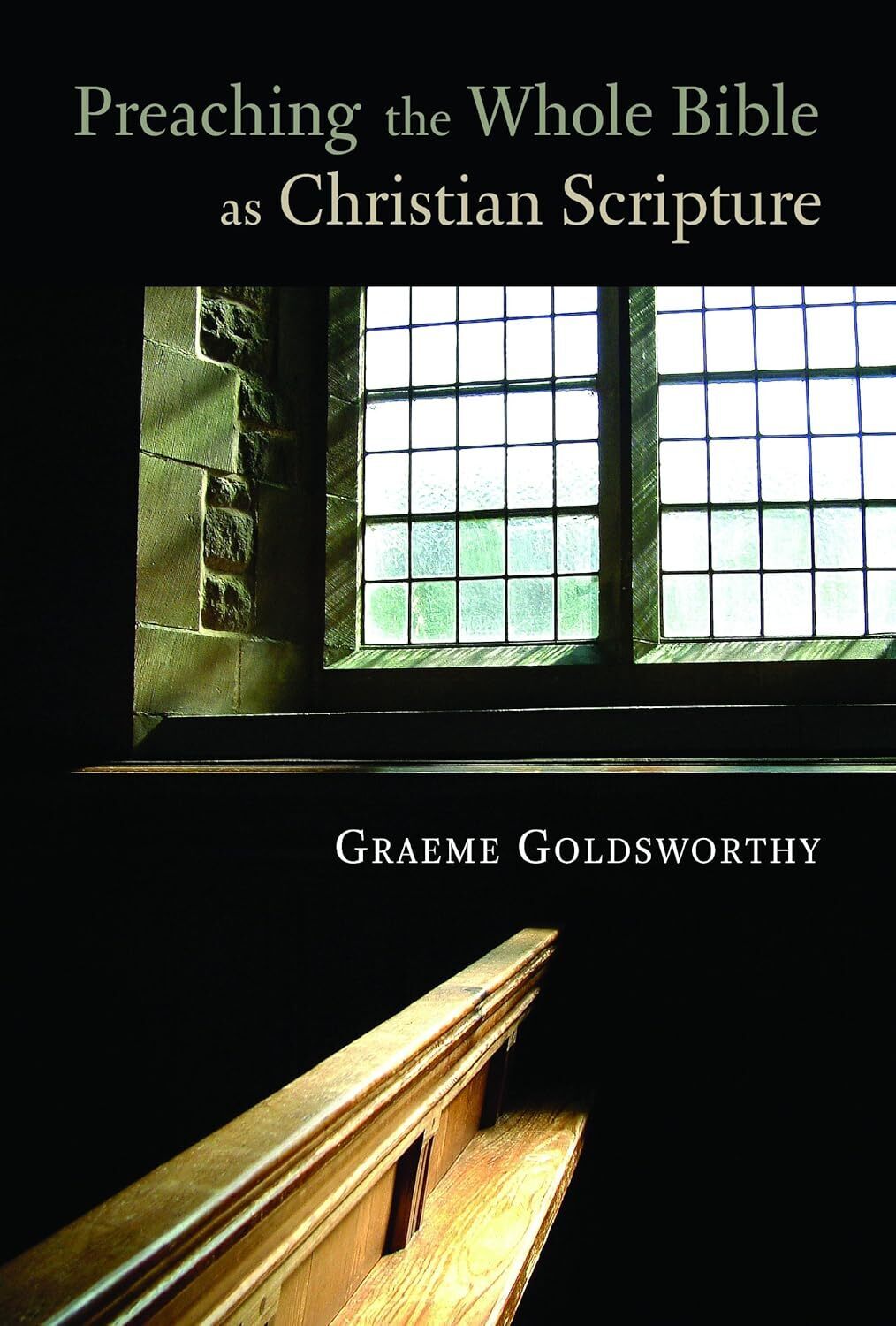 Preaching the Whole Bible As Christian Scripture