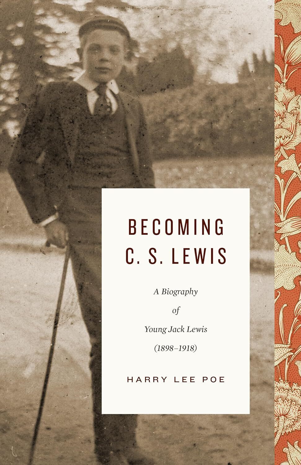 Becoming C.S. Lewis: A Biography of Young Jack Lewis (1898–1918)