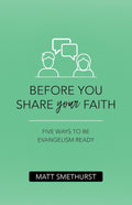 Before You Share Your Faith