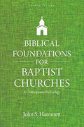 Biblical Foundations for Baptist Churches