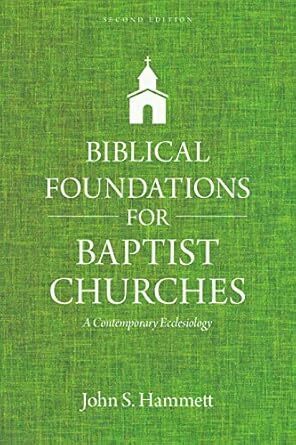 Biblical Foundations for Baptist Churches