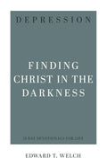 Depression: Finding Christ in the Darkness (31-Day Devotionals for Life)