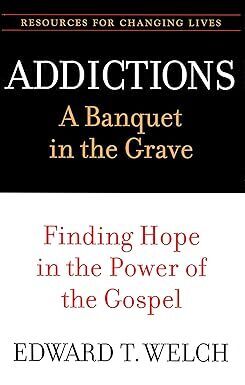 Addictions: A Banquet in the Grave