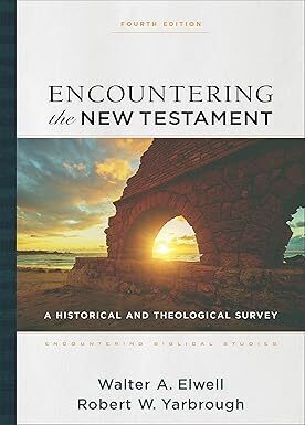 Encountering the New Testament (4th Edition)