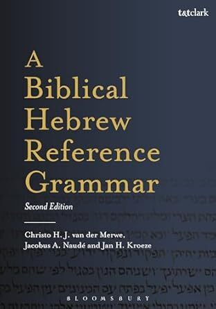 A Biblical Hebrew Reference Grammar (2nd Edition)