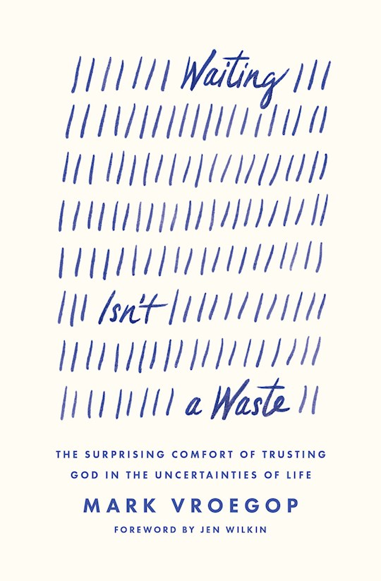 Waiting isn't a Waste