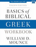 Basics of Biblical Greek Workbook (4th Edition)