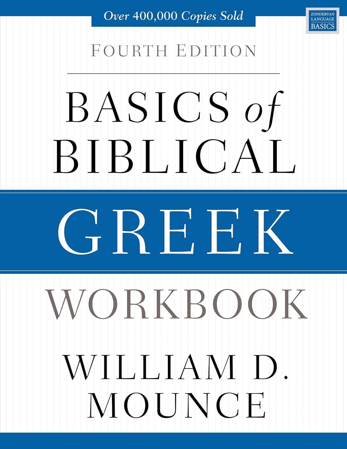 Basics of Biblical Greek Workbook (4th Edition)