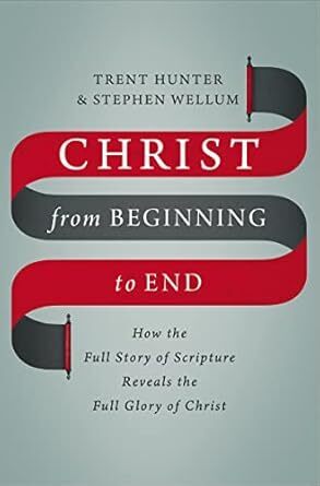 Christ From Beginning to End