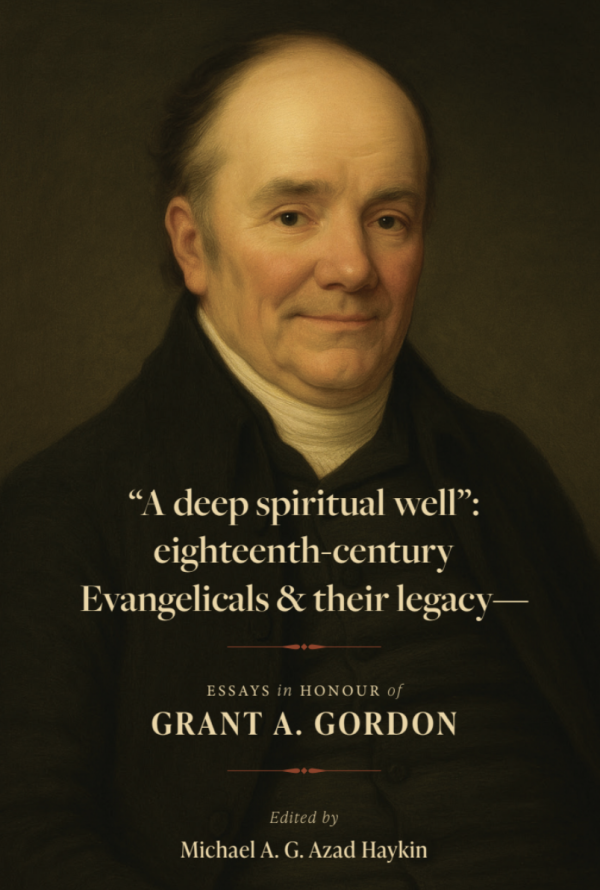 "A deep spiritual well": eighteenth-century Evangelicals & their legacy