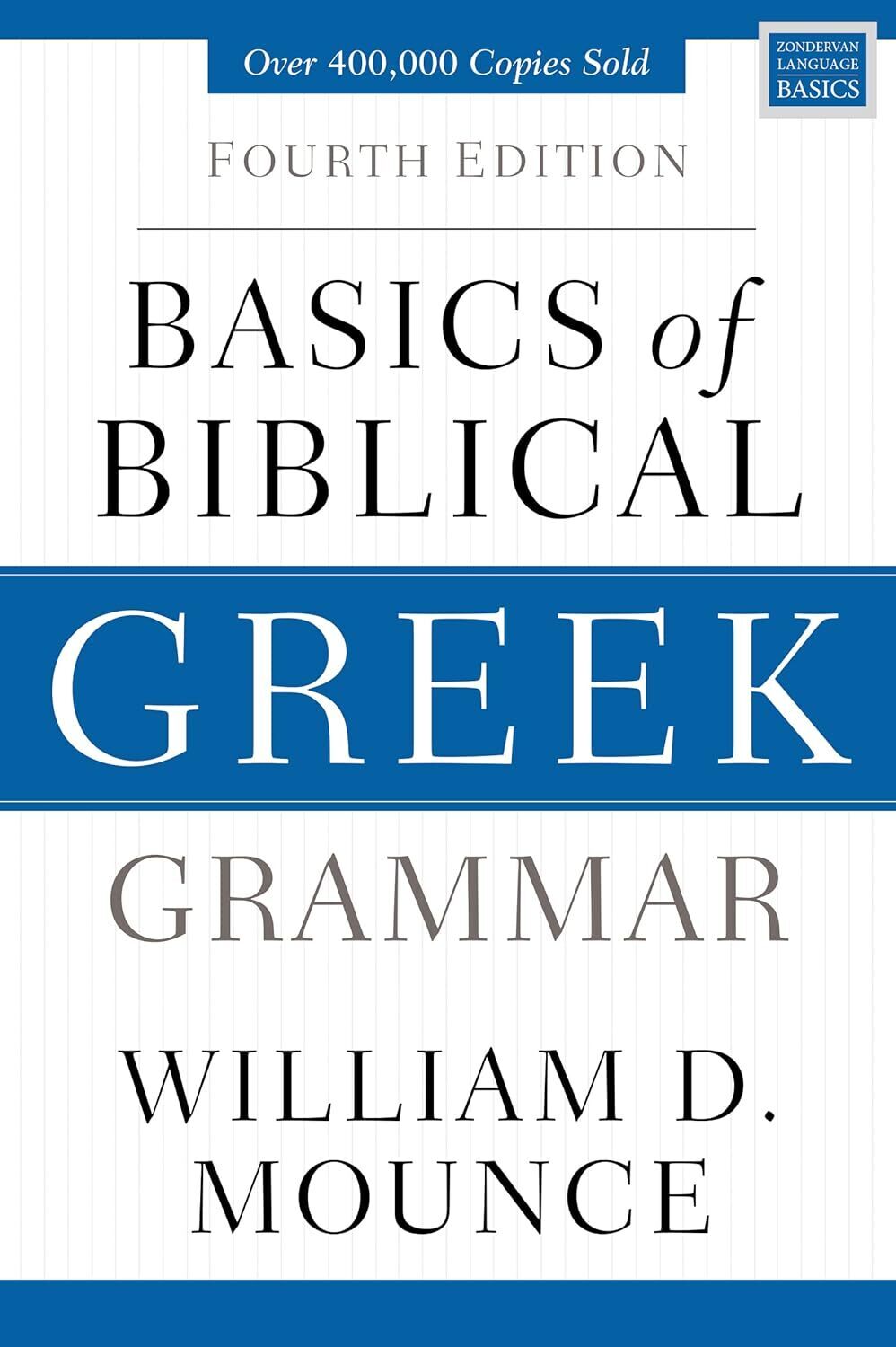 Basics of Biblical Greek Grammar (4th Edition)