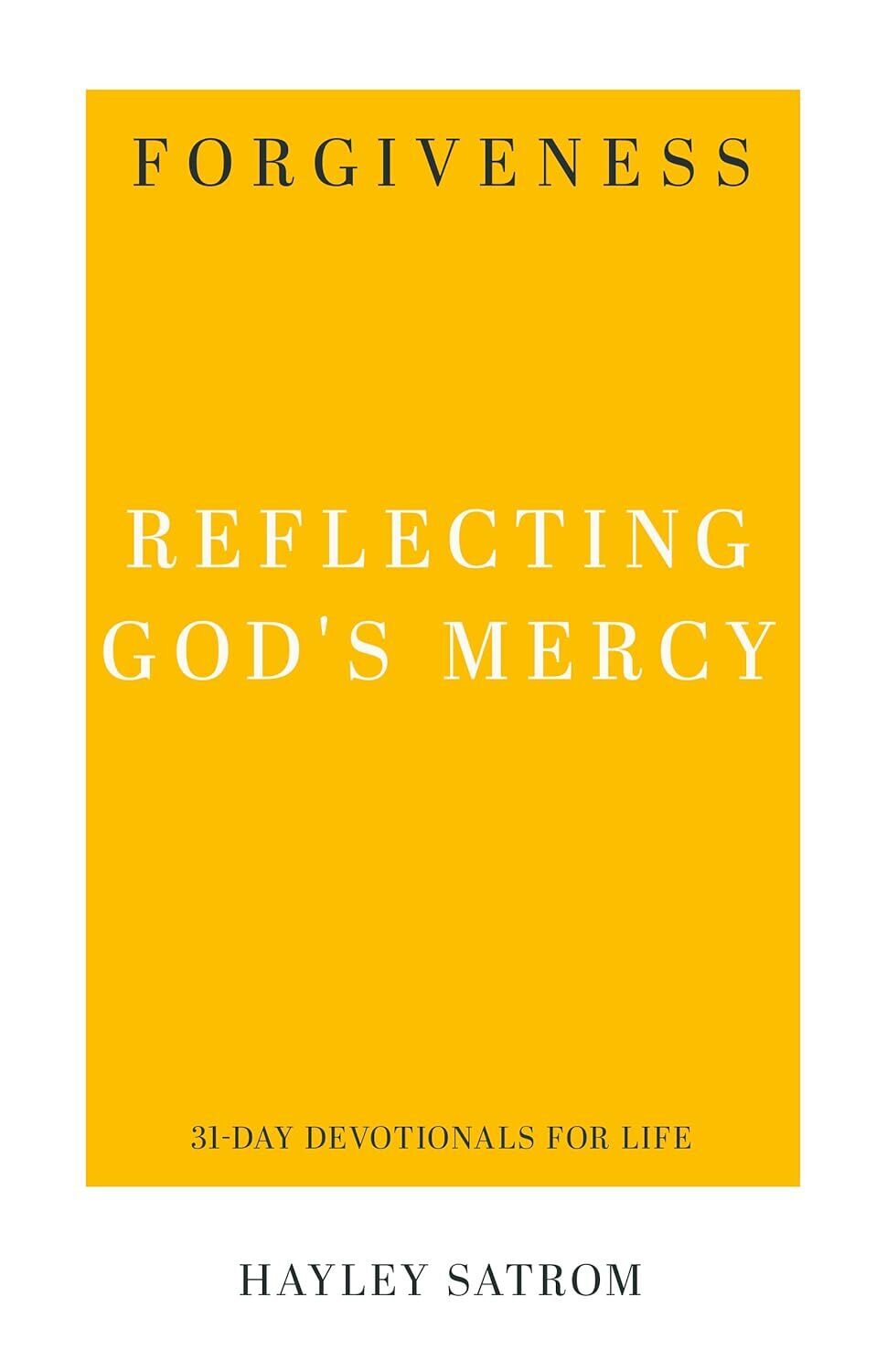 Forgiveness (31-Day Devotionals For Life)