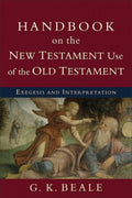 Handbook of the New Testament Use of the Old Testament